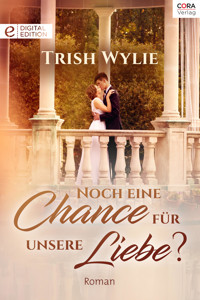 Noch eine Chance für unsere Liebe? - TRISH WYLIE - E-Book