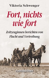 Fort, nichts wie fort - Viktoria Schwenger - E-Book