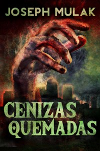 Cenizas Quemadas - Joseph Mulak - E-Book