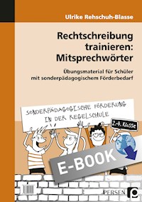 Rechtschreibung trainieren: Mitsprechwörter - Ulrike Rehschuh-Blasse - E-Book