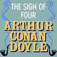 The Sign of Four - Arthur Conan Doyle - Hörbuch