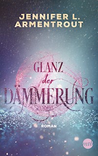 Glanz der Dämmerung - Jennifer L. Armentrout - E-Book