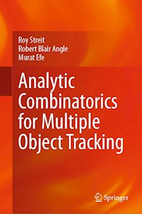 Analytic Combinatorics for Multiple Object Tracking - Roy Streit - E-Book