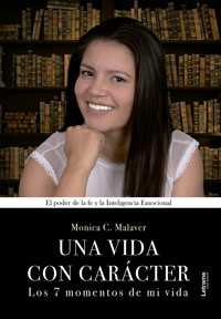 Una vida con carácter - Mónica C. Malaver - E-Book