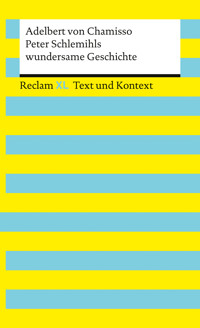 Peter Schlemihls wundersame Geschichte. Textausgabe mit Kommentar und Materialien - Adelbert von  Chamisso - E-Book
