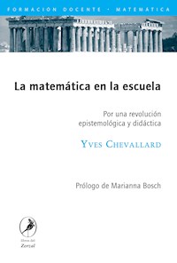 La matemática en la escuela - Yves Chevallard - E-Book