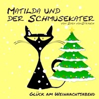 Matilda und der Schmusekater - Sven von Strauch - Hörbuch