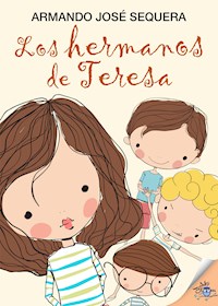 Los hermanos de Teresa - Armando José Sequera - E-Book
