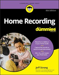 Home Recording For Dummies - Jeff Strong - E-Book