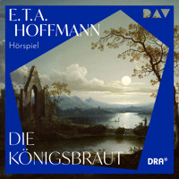 Die Königsbraut - E.T.A. Hoffmann - Hörbuch