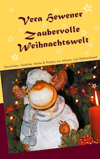 Zaubervolle Weihnachtswelt - Vera Hewener - E-Book