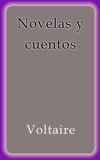 Novelas y cuentos - Voltaire - E-Book