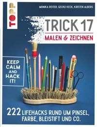 Trick 17 Malen & Zeichnen - Monika Reiter - E-Book