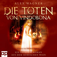 Die Toten von Vindobona - Alex Wagner - Hörbuch