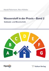 Wasserstoff in der Praxis - Band 2 -  - E-Book