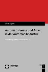 Automatisierung und Arbeit in der Automobilindustrie - Ulrich Jürgens - kostenlos E-Book
