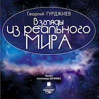 Взгляды из реального мира - Георгий Гурджиев - Hörbuch