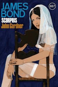James Bond 22: Scorpius - John Gardner - E-Book