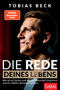 Die Rede deines Lebens - Tobias Beck - E-Book
