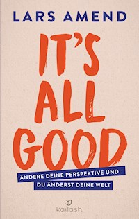 It’s All Good - Lars Amend - E-Book