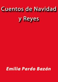Cuentos de Navidad y Reyes - Emilia Pardo Bazán - E-Book