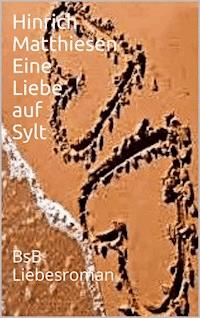 Eine Liebe auf Sylt - Hinrich Matthiesen - E-Book