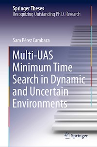 Multi-UAS Minimum Time Search in Dynamic and Uncertain Environments - Sara Pérez Carabaza - E-Book