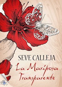 La mariposa transparente - Seve Calleja - E-Book