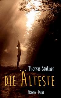 Die Älteste - Thomas Sautner - E-Book