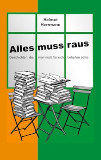 Alles muss raus - Helmut Herrmann - E-Book