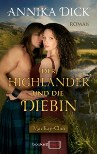 Der Highlander und die Diebin - Annika Dick - E-Book