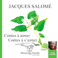 Contes à aimer, contes à s'aimer - Jacques Salomé - Hörbuch