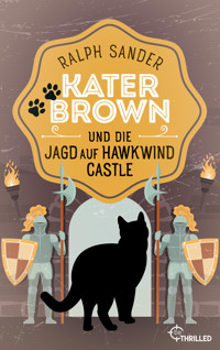 Kater Brown und die Jagd auf Hawkwind Castle - Ralph Sander - E-Book