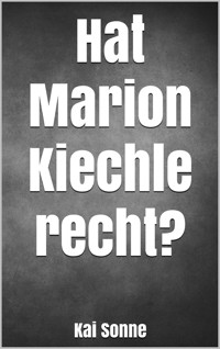 Hat Marion Kiechle recht? - Kai Sonne - E-Book