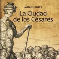 La ciudad de los Césares - Manuel Rojas - Hörbuch