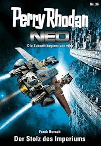 Perry Rhodan Neo 36: Der Stolz des Imperiums - Frank Borsch - E-Book + Hörbuch