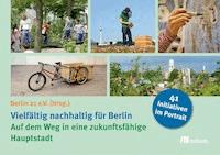 Vielfältig nachhaltig für Berlin -  - E-Book