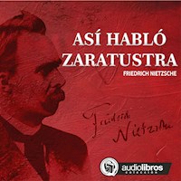 Así Hablo Zaratustra - Friedrich Nietzsche - Hörbuch