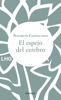 El espejo del cerebro - Nazareth Castellanos - E-Book