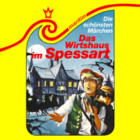 Die schönsten Märchen, Folge 15: Das Wirtshaus im Spessart - Wilhelm  Hauff - Hörbuch