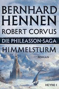 Die Phileasson-Saga - Himmelsturm - Bernhard Hennen - E-Book