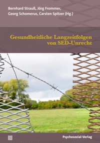 Gesundheitliche Langzeitfolgen von SED-Unrecht -  - kostenlos E-Book