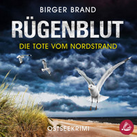 Rügenblut - Die Tote vom Nordstrand: Ostseekrimi Küstenkrimi (Lydia Westphal 14) - Birger Brand - Hörbuch