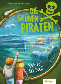 Die Grünen Piraten – Wale in Not - Andrea Poßberg - E-Book