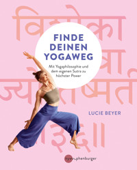 Finde deinen Yogaweg - Lucie Beyer - E-Book
