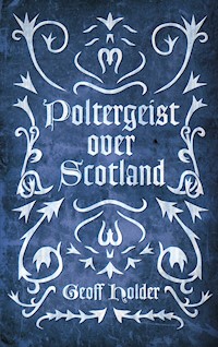 Poltergeist Over Scotland - Geoff Holder - E-Book
