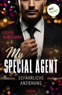 My Special Agent – Gefährliche Anziehung - Louise Bagshawe - E-Book