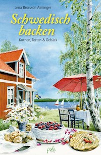 Schwedisch backen - Lena Brorsson Alminger - E-Book