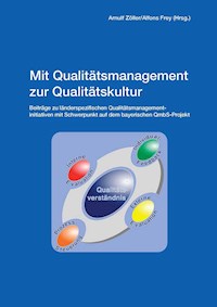 Mit Qualitätsmanagement zur Qualitätskultur - - E-Book