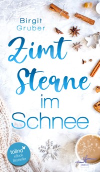 Zimtsterne im Schnee - Birgit Gruber - E-Book